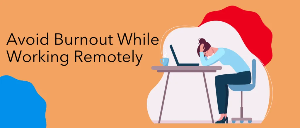 Working from Home Burnout